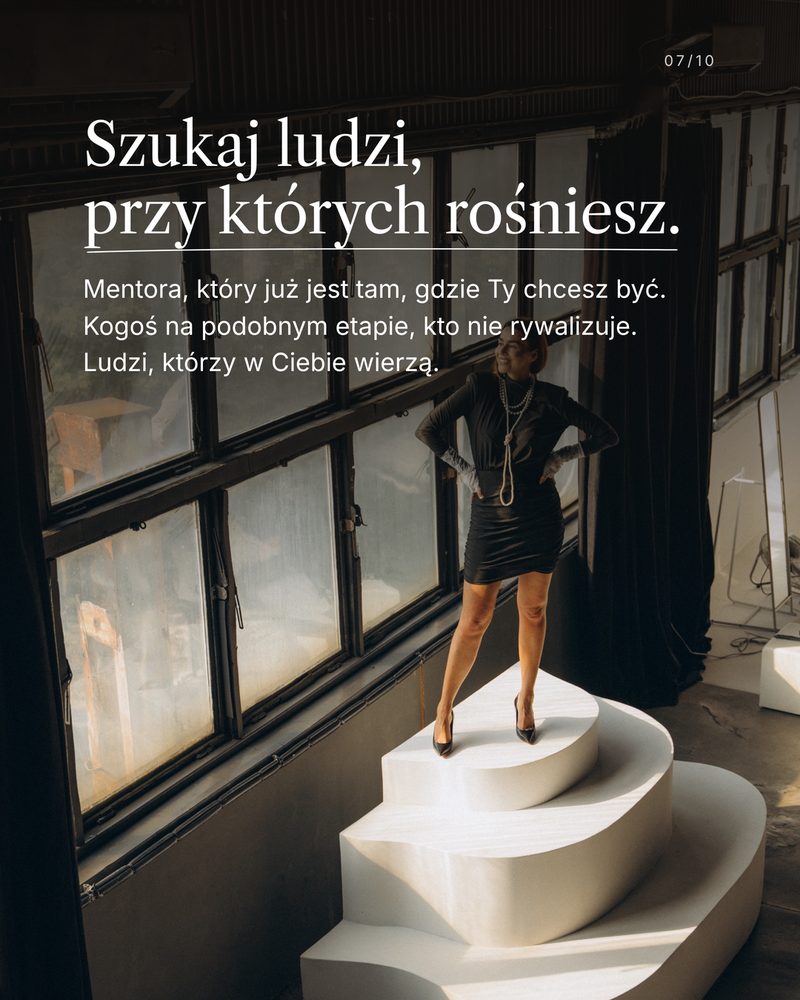 Slajd 7: Szukaj ludzi, przy których rośniesz